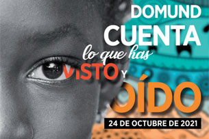 Jornada Mundial de las Misiones o Domund Jornada Mundial de las Misiones o Domund
